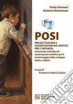 PosiPROGETTAZIONE E OSSERVAZIONE NEI SERVIZI PER L’INFANZIA. E-book. Formato EPUB ebook