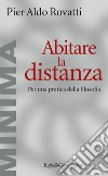 Abitare la distanza. Per una pratica della filosofia. E-book. Formato ePub ebook