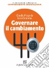 Governare il cambiamento. E-book. Formato ePub ebook di Lara  Colombo