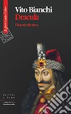 Dracula: Una storia vera. E-book. Formato EPUB ebook di Vito Bianchi