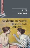 Medicina narrativa: Onorare le storie dei pazienti. E-book. Formato EPUB ebook di Rita Charon