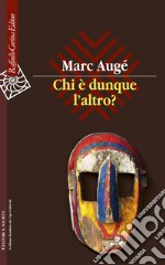 Chi è dunque l’altro?. E-book. Formato EPUB ebook