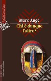 Chi è dunque l’altro?. E-book. Formato EPUB ebook