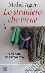 Straniero che viene: Ripensare l'ospitalità. E-book. Formato EPUB ebook