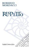 Rispetto. E-book. Formato EPUB ebook