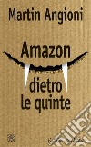 Amazon dietro le quinte. E-book. Formato EPUB ebook