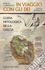 In viaggio con gli dei: Guida mitologica della Grecia. E-book. Formato EPUB ebook