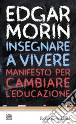 Insegnare a vivere: Manifesto per cambiare l'educazione. E-book. Formato EPUB ebook