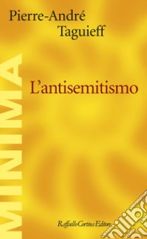 L'antisemitismo. E-book. Formato EPUB ebook di Pierre-André Taguieff