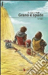 Grano e spade. E-book. Formato Mobipocket ebook di Riccardo Paoli