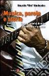 Musica, parole e storie: Ovvero: come si diventa un vero finto musicista. E-book. Formato EPUB ebook