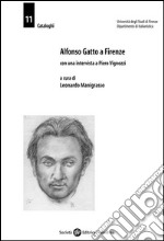 Alfonso Gatto a Firenze. Con un'intervista inedita a Piero Vignozzi. E-book. Formato PDF ebook