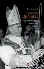 Giovanni Benelli. Un pastore coraggioso e innovatore. E-book. Formato EPUB ebook