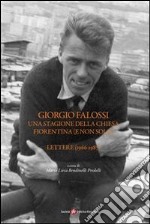 Giorgio Falossi. Una stagione della Chiesa fiorentina (e non solo). Lettere (1966-1987). E-book. Formato EPUB ebook