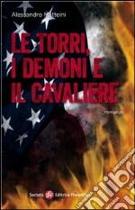 Le torri, i demoni e il Cavaliere. E-book. Formato EPUB ebook