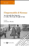 L'impermeabile di Kerouac: Interviste sulla Beat Generation a Sanders, Hirschman, Ferlinghetti, Lacy. E-book. Formato EPUB ebook
