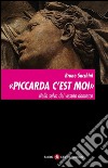 «Piccarda c’est moi». Nella selva del vissuto dantesco. E-book. Formato EPUB ebook