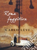 ROMA FUGGITIVA. E-book. Formato EPUB ebook