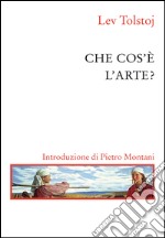 Che cos'è l'arte. E-book. Formato EPUB ebook