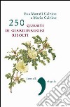 250 quesiti di giardinaggio risolti. E-book. Formato PDF ebook di Eva Calvino