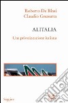 Alitalia: Una privatizzazione italiana. E-book. Formato PDF ebook