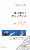 Il metodo del dunque: e altri saggi sul lavoro del poeta. E-book. Formato PDF ebook di Odisseas Elitis