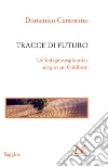 Tracce di futuro. Un'indagine esplorativa sui giovani Coldiretti. E-book. Formato PDF ebook