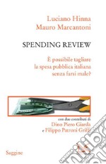Spending review. È possibile tagliare la spesa pubblica senza farsi male?. E-book. Formato PDF