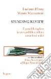 Spending review. È possibile tagliare la spesa pubblica senza farsi male?. E-book. Formato PDF ebook
