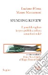 Spending review. È possibile tagliare la spesa pubblica senza farsi male?. E-book. Formato PDF ebook di Luciano Hinna