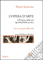 L’opera d’arte nell’epoca della sua riproducibilità tecnica. E-book. Formato PDF