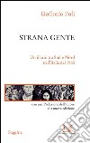 Strana gente. Un diario tra Sud e Nord nell'Italia del 1960. E-book. Formato PDF ebook