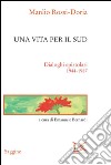 Una vita per il Sud. Dialoghi epistolari 1944-1987. E-book. Formato PDF ebook