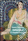 Istanbul. Il doppio viaggio. E-book. Formato PDF ebook di Adele Cambria