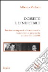 Dossetti e l'indicibile. Il quaderno scomparso di «Cronache sociali»: i cattolici per un nuovo partito a sinistra della DC (1948). E-book. Formato PDF ebook