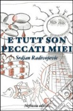 E tutti son peccati miei. E-book. Formato EPUB ebook