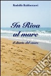 In riva al mare. E-book. Formato EPUB ebook