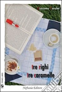 Tre righi tre caramelle. E-book. Formato Mobipocket ebook