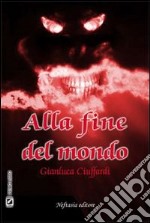 Alla fine del mondo. E-book. Formato Mobipocket ebook