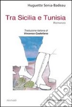 Tra Sicilia e Tunisia. E-book. Formato EPUB