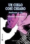 Un cielo così chiaro. E-book. Formato EPUB ebook