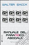 Manuale del paranoico asociale. E-book. Formato EPUB ebook