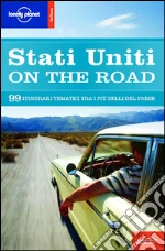 Stati Uniti on the road. 99 itinerari tematici attraverso gli USA. E-book. Formato EPUB