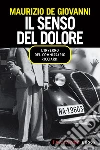 Il senso del dolore - L'inverno del commissario Ricciardi. E-book. Formato EPUB ebook di Maurizio De Giovanni
