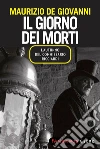 Il giorno dei morti - L'autunno del commissario Ricciardi. E-book. Formato EPUB ebook di Maurizio De Giovanni