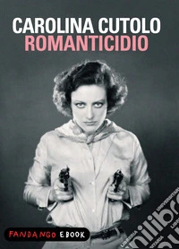 Romanticidio. E-book. Formato EPUB ebook