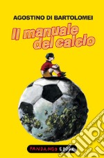 Il manuale del calcio. E-book. Formato EPUB