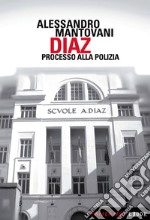 Diaz. Processo alla polizia. E-book. Formato EPUB ebook