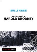 Sulle onde. E-book. Formato EPUB ebook