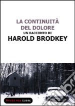 La continuità del dolore. E-book. Formato EPUB ebook